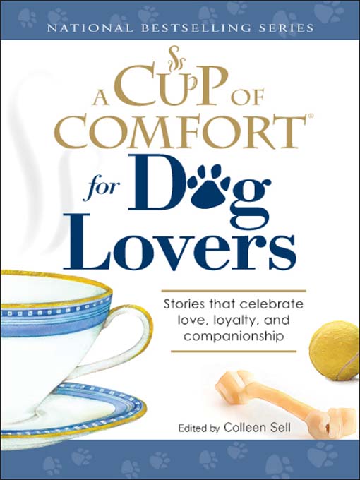 Title details for A Cup of Comfort for Dog Lovers by Colleen  Sell - Available